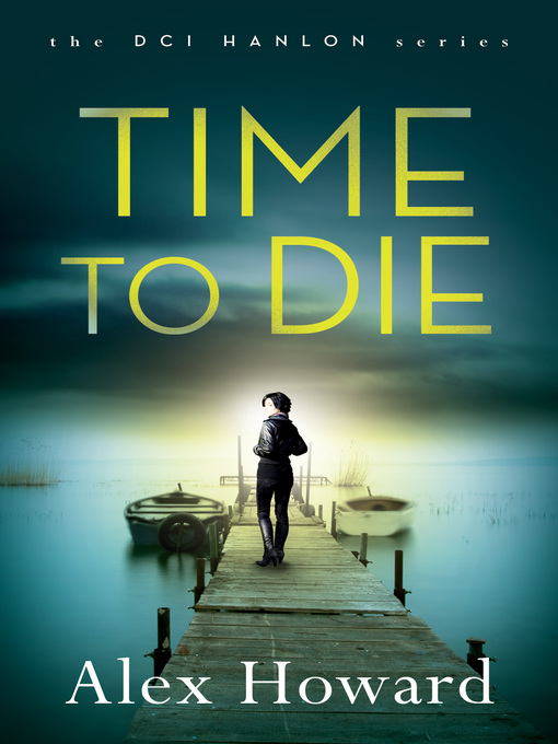 Title details for Time to Die by Alex Howard - Available